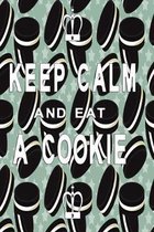 Keep calm and eat a cookie