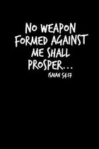 No Weapon Formed Against Me Shall Prosper: Portable Christian Notebook: 6 x9  Composition Notebook with Christian Quote