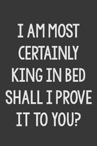 I Most Certainly Am King in Bed Shall I Prove It to You?: Stiffer Than A Greeting Card