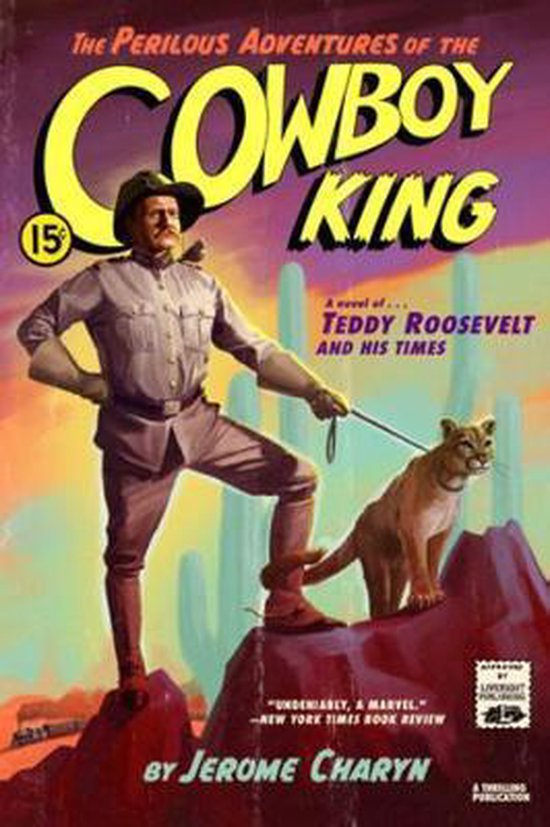 The Perilous Adventures of the Cowboy King – A Novel of Te ... - cover