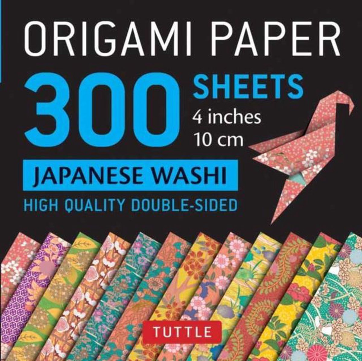 Origami Paper 300 Sheets Japanese Washi Patterns 4 (10 CM): Tuttle Origami Paper: Double-Sided Origami Sheets Printed with 12 Different Designs - Tuttle Publishing