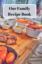 Your Own Family Recipes to Preserve for the future: A high quality 6 x 9 notebook for you to record all your families favourite recipes.