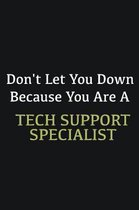 Don't let you down because you are a Tech Support Specialist: Writing careers journals and notebook. A way towards enhancement