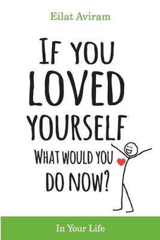 If You Loved Yourself, What Would You Do Now? - cover