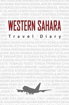 Western Sahara Travel Diary: Travel and vacation diary for Western Sahara. A logbook with important pre-made pages and many free sites for your tra