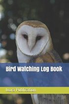 Bird Watching Log Book: Bird Watching Worksheet, Bird Life List, Best beginner Bird Watching Notebook, Bird Watching Record Sheet, Bird Watche