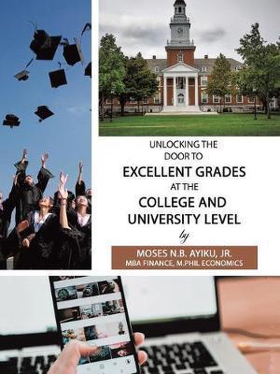 Unlocking the Door to Excellent Grades at the College and Un ... - cover