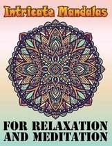 Intricate Mandalas for Relaxation and Meditation: A New Mandala Coloring Book for Adults, Containing 100 Unique Triangle Shaped Mandalas of Different