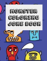 Monster Coloring and Joke Book: A Funny Clean Activity Book for Kids Ages 2-8