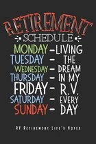 Retirement Schedule - RV Retirement Life's Notes: Camping & Retirement Notebook Journal Diary Planner Gift For Retirees & Motorhome Lovers (6 x 9, 120