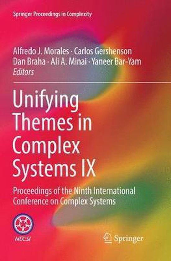 Springer Proceedings in Complexity- Unifying Themes in Complex Systems IX