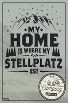 My Home is where my Stellplatz is! I Camping Logbuch I Band 1
