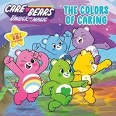 The Colors of Caring Care Bears Unlock the Magic