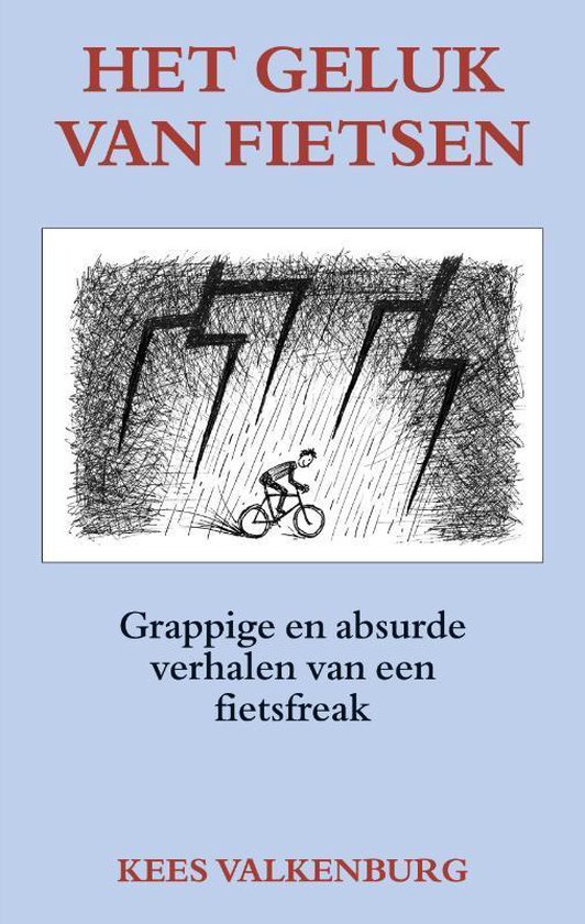 Boek cover Het geluk van fietsen van Kees Valkenburg