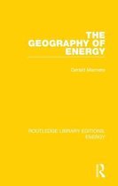 Routledge Library Editions: Energy-The Geography of Energy