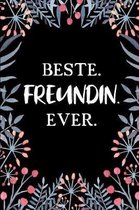 Beste Freundin Ever: A5 Punkteraster - Notebook - Notizbuch - Taschenbuch - Journal - Tagebuch - Ein lustiges Geschenk f�r Freunde oder die