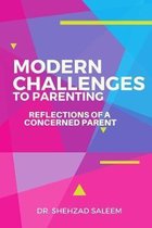 Modern Challenges to Parenting: Reflections of a Concerned Parent