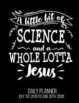 A Little Bit Of Science And A Whole Lotta Jesus Daily Planner July 1st, 2019 To June 30th, 2020: IVF Transfer Day Christian Pregnancy Daily Planner