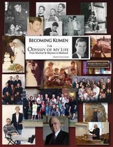 Becoming Kumen: The Odyssey of My Life: From Mischief and Mayhem to Manhood