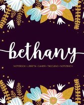 Bethany: Notebook - Libreta - Cahier - Taccuino - Notizbuch: 110 pages paginas seiten pagine: Modern Florals First Name Noteboo