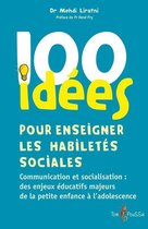 100 Idées pour - 100 idées pour enseigner les habiletés sociales