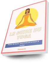 Le Guide Du Yoga