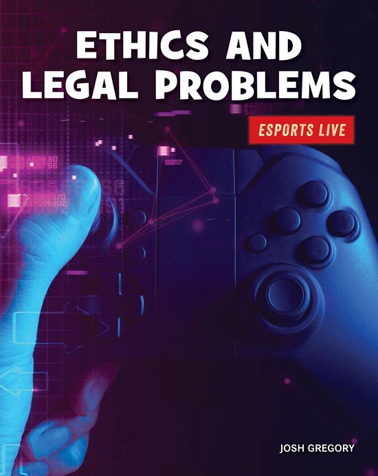 21st Century Skills Library Esports LIVE Ethics and Legal Problems
