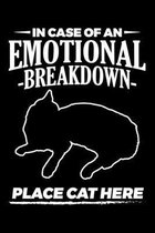 In Case of An Emotional Breakdown Place Cat Here: Lined A5 Notebook for Cat and Pet Journal