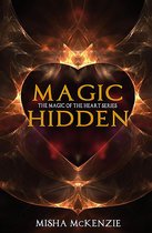The Magic of the Heart Series 2 - Magic Hidden
