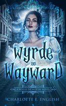House of Werth 1 - Wyrde and Wayward