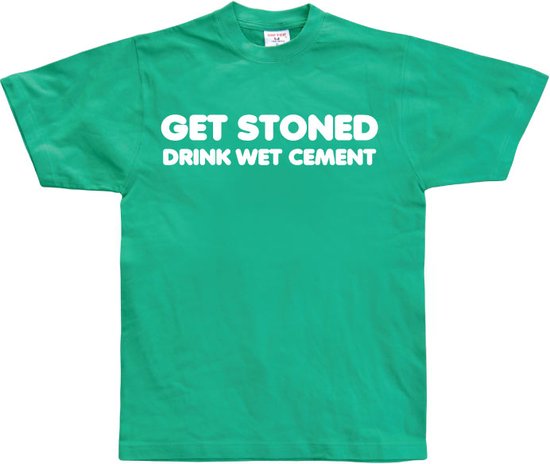 Get Stoned, Drink Wet Cement! - Medium - Groen