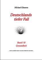 Deutschlands tiefer Fall 2 - Deutschlands tiefer Fall