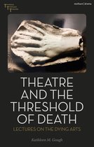 Thinking Through Theatre- Theatre and the Threshold of Death
