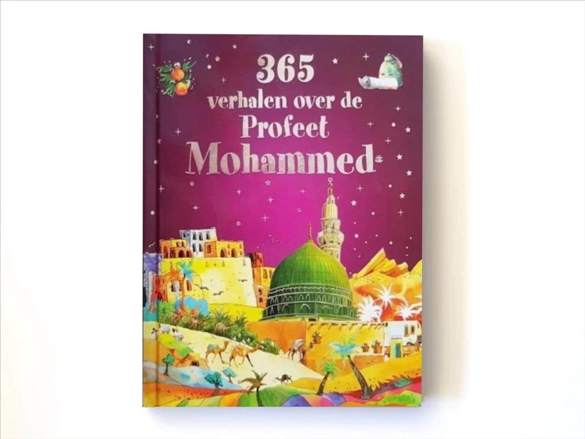 365 Verhalen Over De Profeet Mohammed Vrede Zij Met Hem, Goodword books