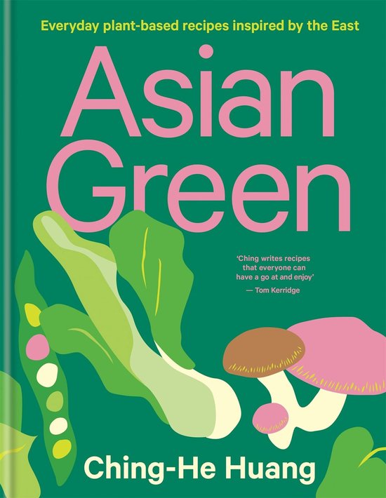 Asian Green Everyday plantbased recipes inspired by the East - cover