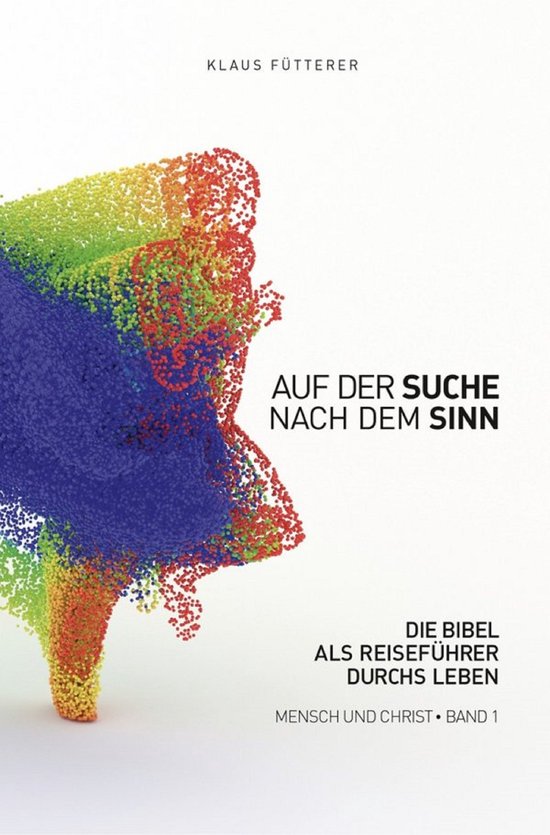 Auf der Suche nach dem Sinn – Mensch und Christ, Band 1 - cover