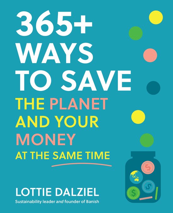 365+ Ways to Save the Planet and Your Money at the Same Time - cover