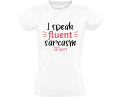 I Speak Fluent Sarcasm Dames T-shirt - sarcasme - humor - taal - grappig