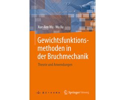 Gewichtsfunktionsmethoden in der Bruchmechanik
