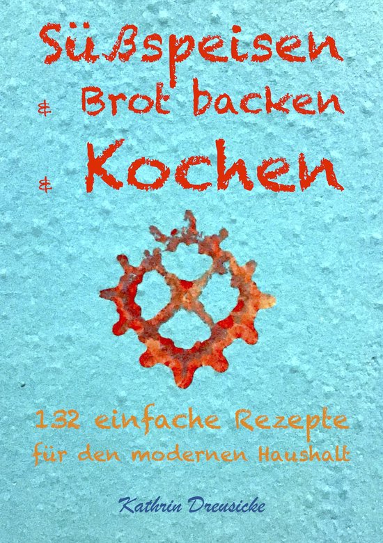 Süßspeisen & Brot backen & Kochen - cover