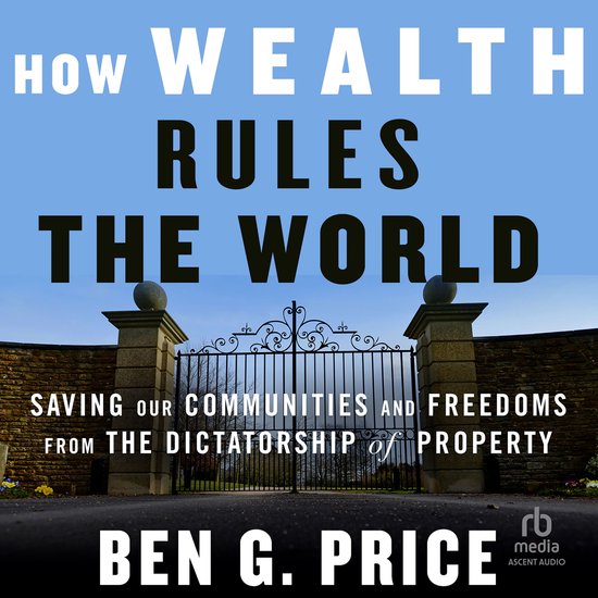 How Wealth Rules the World - cover
