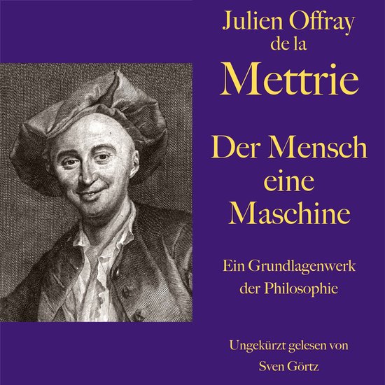 Der Mensch Ist Eine Maschine De la Mettrie: Der Mensch eine Maschine, Sven Görtz | 9783754512401