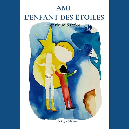Ami, l'Enfant des Étoiles