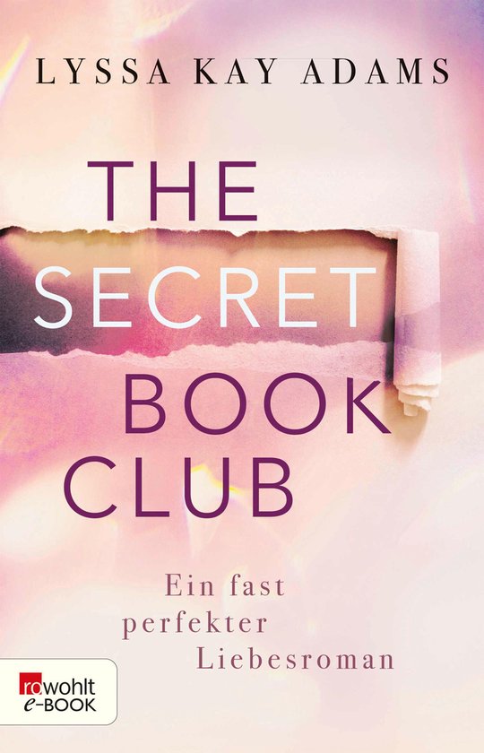 The Secret Book Club-Reihe 1 - The Secret Book Club – Ein fast perfekter Liebesroman