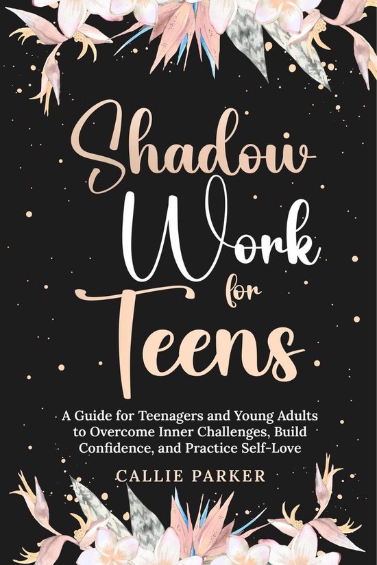 Shadow Work for Teens: A Guide for Teenagers and Young Adult ... - cover