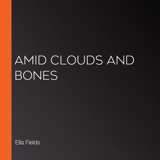 Amid Clouds and Bones - cover