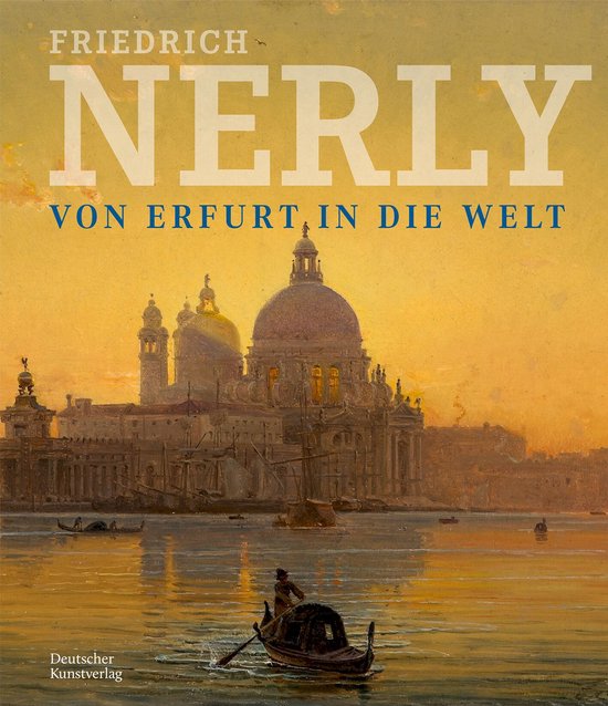 Friedrich Nerly - Von Erfurt in die Welt - cover