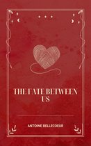 The Fate Between Us