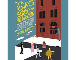 It's (Almost) Always Sunny in Philadelphia