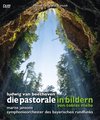 Symphonieorchester Des Bayerischen Rundunks, Mariss Jansons - Beethoven: Die Pastorale In Bildern Von Tobias Melle (Blu-ray)